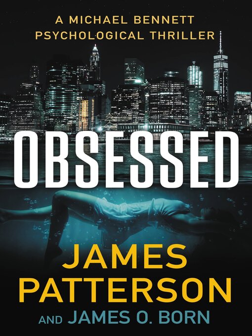 Title details for Obsessed by James Patterson - Wait list
